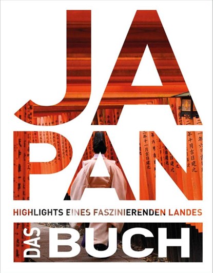 KUNTH Japan. Das Buch, Alona Bartenschlager ; Jutta M. Ingala ; Gerhard von Kapff ; Anja Kauppert - Gebonden - 9783969651063