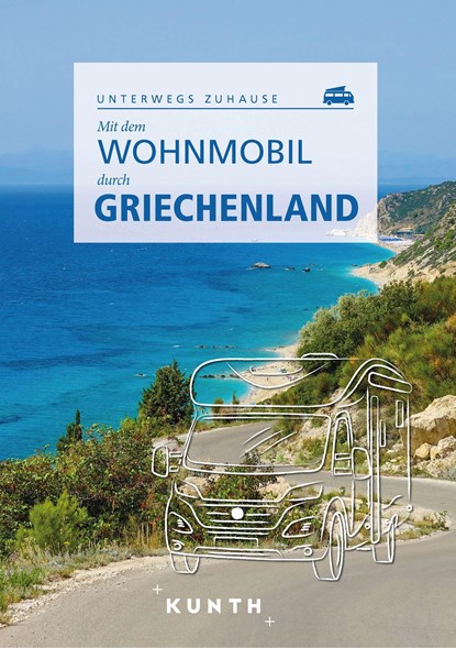 KUNTH Mit dem Wohnmobil durch Griechenland, Susanne Lipps - Paperback - 9783969651094