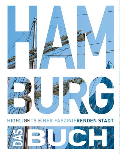 KUNTH Hamburg. Das Buch, Hanno Ballhausen ; Ute Kleinelümern ; Jutta M. Ingala - Gebonden - 9783969651407