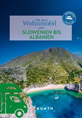 KUNTH Mit dem Wohnmobil von Slowenien bis Albanien - Susanne Lipps - 9783969652206