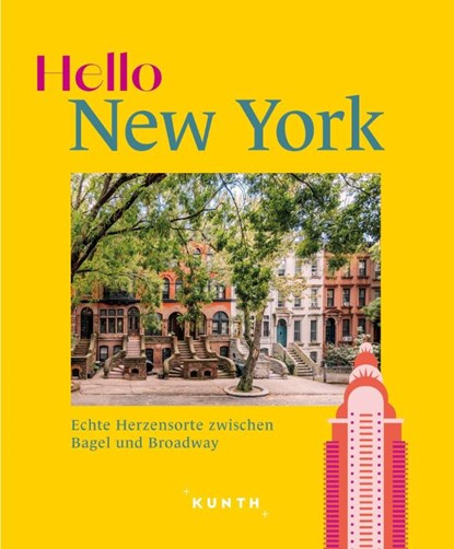 KUNTH Hello New York, Robert Fischer ; Thomas Jeier ; Eva Stadler - Gebonden - 9783969652534