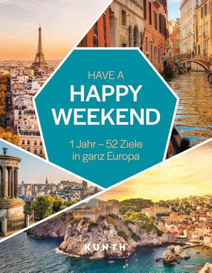KUNTH Have a Happy Weekend, Kunth Verlag - Gebonden - 9783969652572