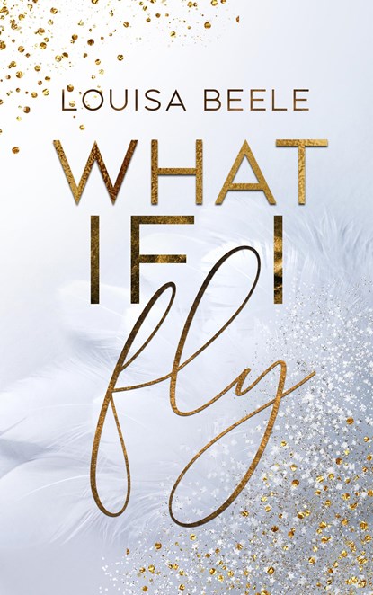 What if I fly, Louisa Beele - Paperback - 9783969668030