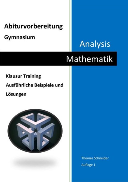 Abiturvorbereitung Gymnasium Mathematik Analysis, Thomas Schneider - Paperback - 9783969668566