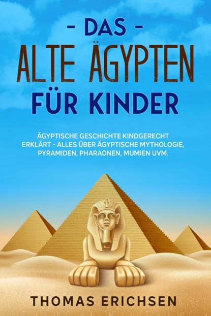 Das alte Ägypten für Kinder, Thomas Erichsen - Paperback - 9783969670347