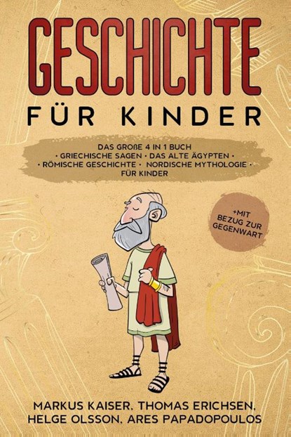 Geschichte für Kinder: Das große 4 in 1 Buch, Markus Kaiser ; Thomas Erichsen ; Helge Olsson ; Ares Papadopoulos - Gebonden - 9783969670705