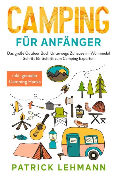 Camping fur Anfanger, Patrick Lehmann - Paperback - 9783969670804
