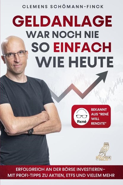Geldanlage war noch nie so einfach wie heute, Clemens Schömann-Finck - Paperback - 9783969671375