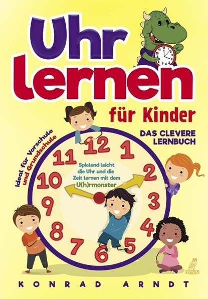 Uhr lernen für Kinder, Konrad Arndt - Paperback - 9783969672556
