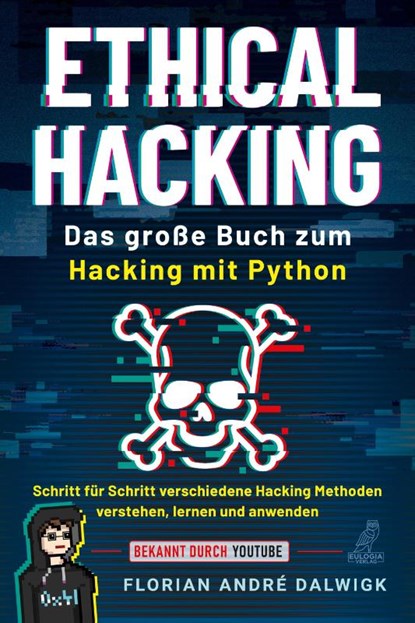 Ethical Hacking, Dalwigk Florian - Paperback - 9783969673300