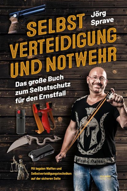 Selbstverteidigung und Notwehr, Jörg Sprave - Paperback - 9783969674888