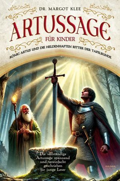 Artussage für Kinder, Dr. Margot Klee - Ebook - 9783969675137