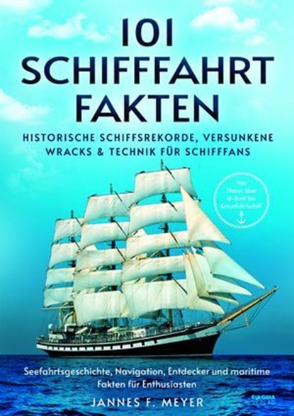 101 Schifffahrtfakten, Jannes F. Meyer - Ebook - 9783969676189