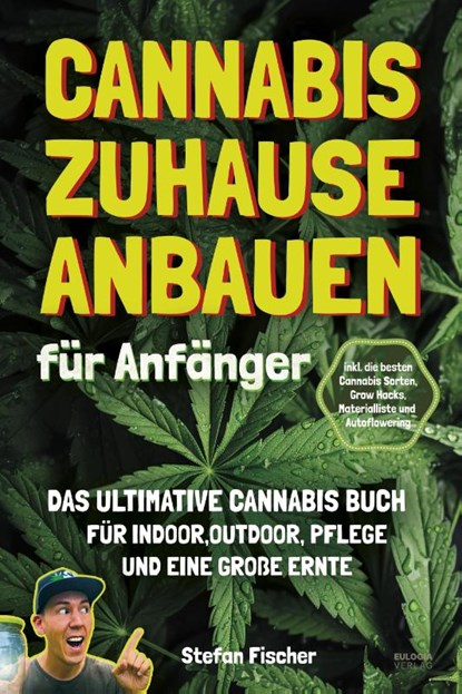Cannabis zu Hause anbauen für Anfänger, Stefan Fischer - Paperback - 9783969676356
