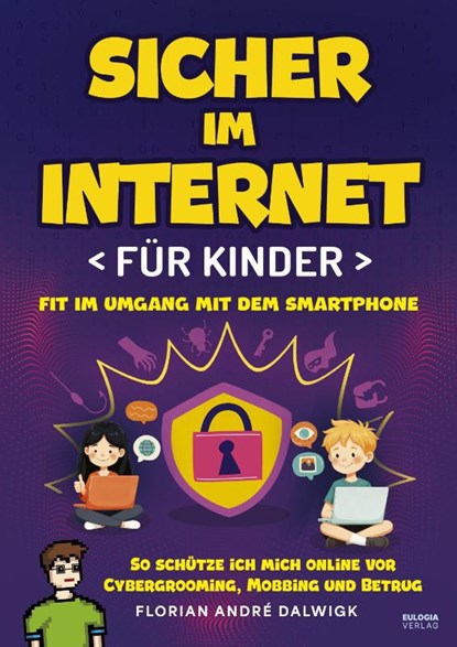 Sicher im Internet für Kinder, Florian André Dalwigk - Paperback - 9783969677056