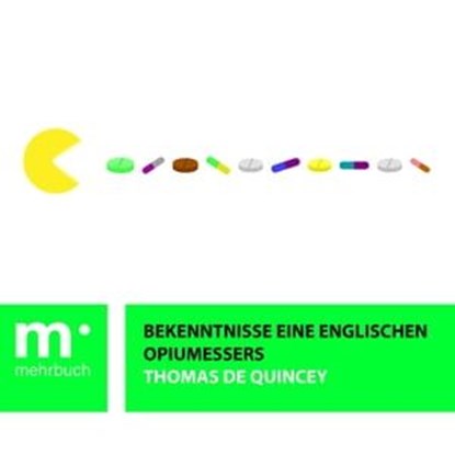 Bekenntnisse eines englischen Opiumessers, Thomas de Quincey - Ebook - 9783969692974