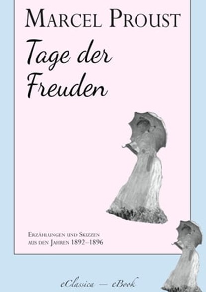 Marcel Proust: Tage der Freuden, Marcel Proust - Ebook - 9783969695944
