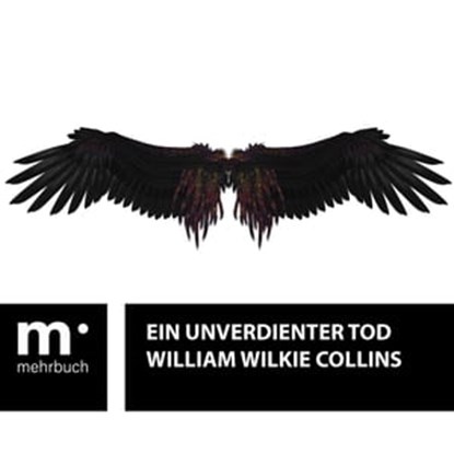 Ein unverdienter Tod, William Wilkie Collins - Ebook - 9783969695982