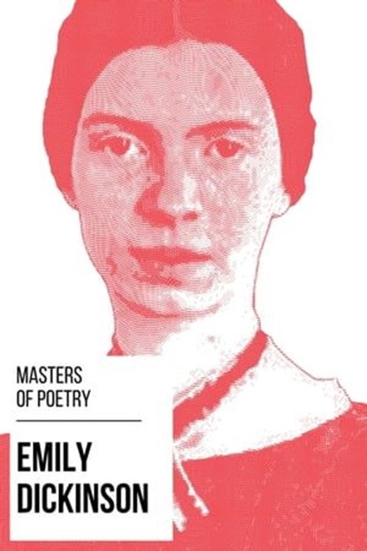Masters of Poetry - Emily Dickinson, Emily Dickinson ; August Nemo - Ebook - 9783969698419