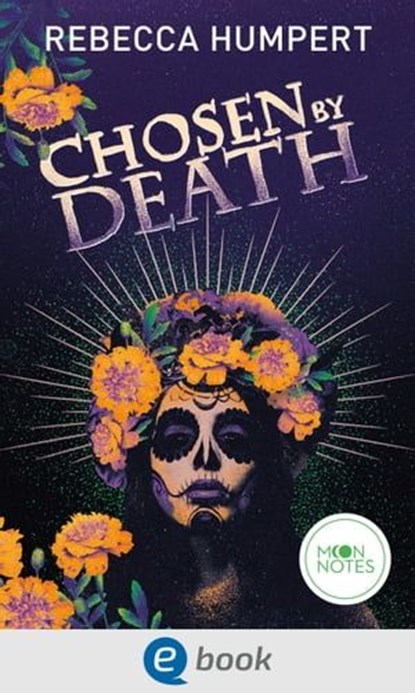Legends of Mictlan 1. Chosen by Death, Rebecca Humpert - Ebook - 9783969810491