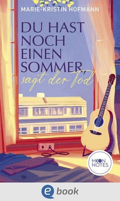 Du hast noch einen Sommer, sagt der Tod, Marie-Kristin Hofmann - Ebook - 9783969810880