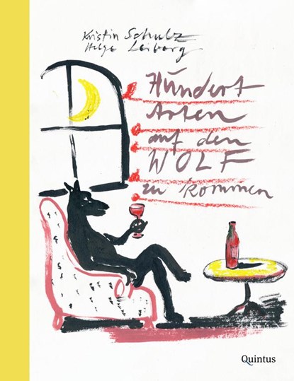 Hundert Arten auf den Wolf zu kommen, Kristin Schulz - Gebonden - 9783969820049