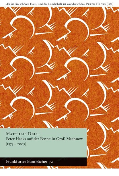 Peter Hacks auf der Fenne in Groß Machnow (1974-2003), Matthias Dell - Paperback - 9783969820728