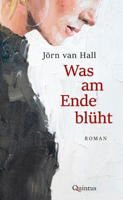 Was am Ende blüht, Jörn van Hall - Gebonden - 9783969820872
