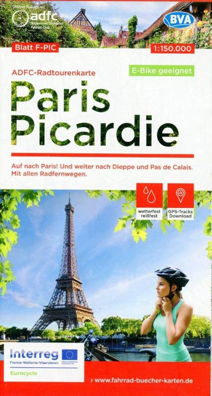 ADFC-Radtourenkarte F-PIC Paris Picardie 1:150.000, reiß- und wetterfest, E-Bike geeignet, GPS-Tracks Download, Allgemeiner Deutscher Fahrrad-Club e.V. (ADFC) ; BVA BikeMedia GmbH - Gebonden - 9783969900024