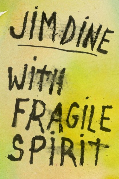 Jim Dine: With Fragile Spirit, niet bekend - Gebonden - 9783969991596