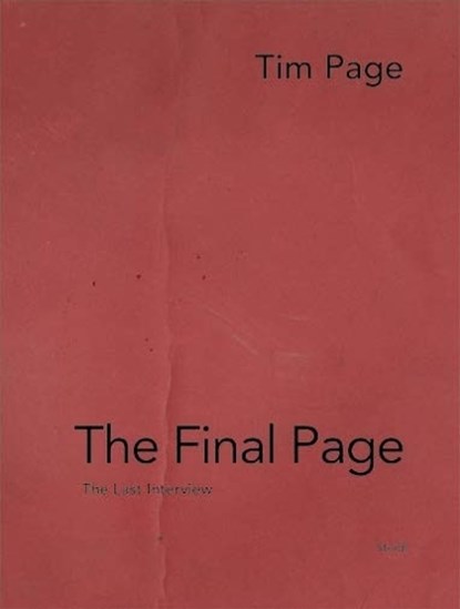 Tim Page: The Final Page, Stephen Dupont ; Jacques Menasche - Gebonden - 9783969992579