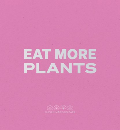 Daniel Humm: Eat More Plants. A Chef’s Journal, Daniel Humm ; Gerhard Steidl ; Holger Feroudj - Paperback - 9783969992937