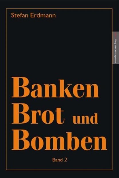 Banken, Brot und Bomben 2, Stefan Erdmann - Gebonden - 9783980710602