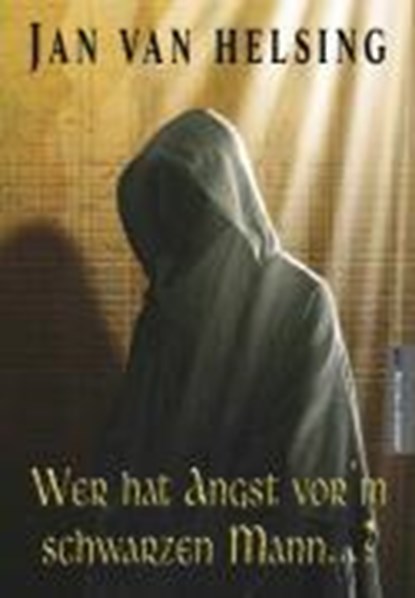 Wer hat Angst vorm schwarzen Mann?, Jan van Helsing - Gebonden - 9783980710657