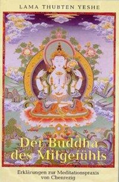 Der Buddha des Mitgefühls, Lama Thubten Yeshe - Paperback - 9783980757249