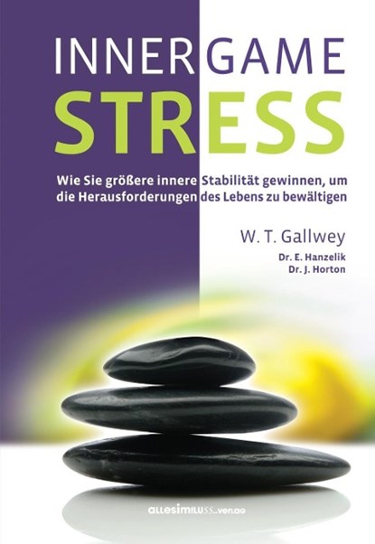 INNER GAME STRESS, W. Timothey Gallwey ;  Edward Hanzelik ;  John Horton - Gebonden - 9783980916769