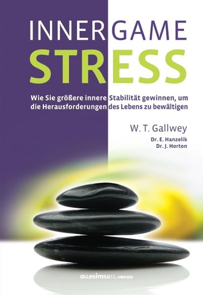 INNER GAME STRESS, W. Timothey Gallwey ; Edward Hanzelik ; John Horton - Gebonden - 9783980916769