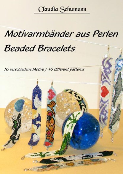 Motivarmbänder aus Perlen /Beaded Bracelets, Claudia Schumann - Gebonden - 9783980969802