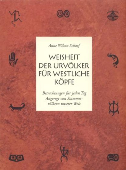 Weisheit der Urvölker für westliche Köpfe, Anne Wilson Schaef - Paperback - 9783980971911