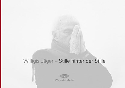 Stille hinter der Stille, Willigis Jäger ; Steven Götz - Gebonden - 9783981031072