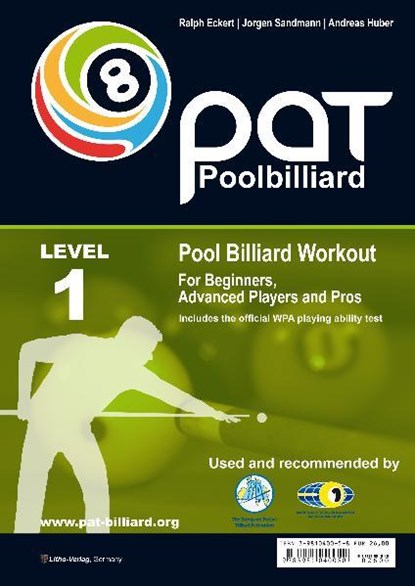 PAT Pool Billiard Workout LEVEL 1, Ralph Eckert ; Jorgen Sandman ; Andreas Huber - Paperback - 9783981040050