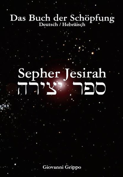 Sepher Jesirah - Buch der Schöpfung, Giovanni Grippo - Paperback - 9783981062236
