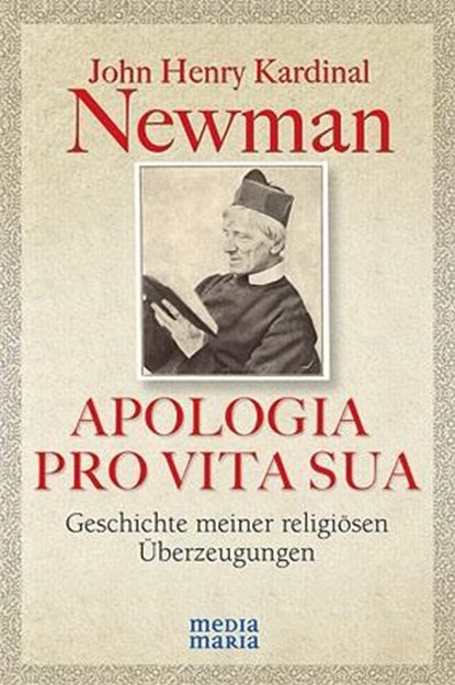 APOLOGIA PRO VITA SUA, John Henry Kardinal Newman - Gebonden - 9783981145298