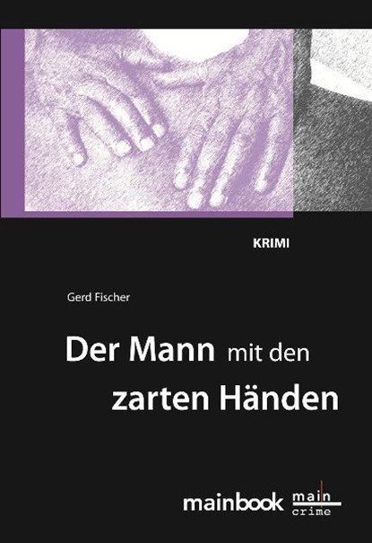Der Mann mit den zarten Händen, Gerd Fischer - Paperback - 9783981357110