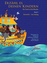 Erzähl es deinen Kindern. Die Torah in fünf Bänden 01 Bereschit - Am Anfang -  - 9783981382594
