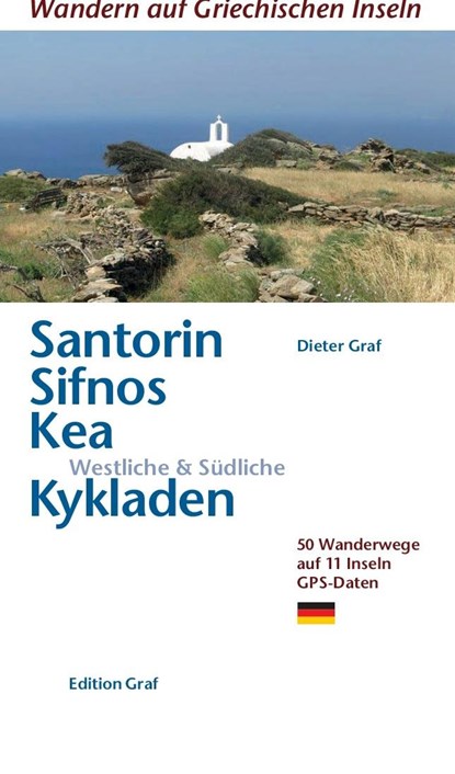 Santorin, Sifnos, Kea, Westliche & Südliche Kykladen, Dieter Graf - Paperback - 9783981404784