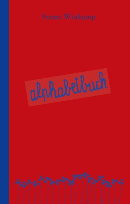 Alphabetbuch, Frantz Wittkamp - Gebonden - 9783981478983
