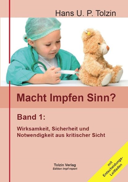 Macht Impfen Sinn? 01, Hans U. P. Tolzin - Paperback - 9783981488708