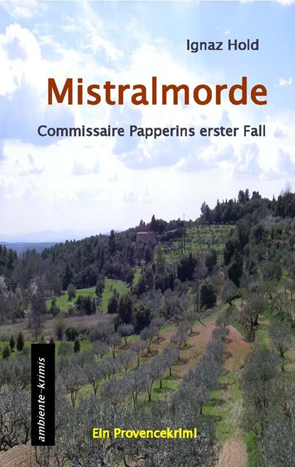 Mistralmorde, Ignaz Hold - Paperback - 9783981561319