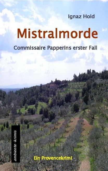 Mistralmorde, Ignaz Hold - Paperback - 9783981561319
